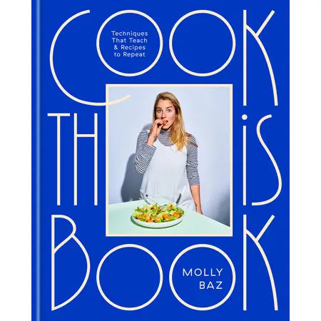 Cook This Book by Molly Baz